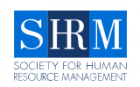 Society for Human Resource Management ( SHRM )
