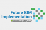 The 2nd annual Future BIM Implementation Qatar: A step forward towards achieving Qatar National Vision