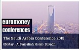 مؤتمر يوروموني السعودية 2015 يستعرض أحدث المستجدات فيما يتعلق بالإجراءات المطلوبة لاستثمار المؤسسات الأجنبية في السوق السعودية  