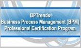 BPTrends Business Process Management (BPM) Professioanl Training and Certification Program